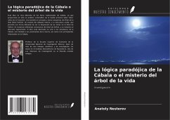 La lógica paradójica de la Cábala o el misterio del árbol de la vida - Nesterov, Anatoly