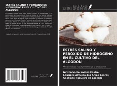 ESTRÉS SALINO Y PERÓXIDO DE HIDRÓGENO EN EL CULTIVO DEL ALGODÓN - Castro, Iuri Carvalho Santos; Soares, Lauriane Almeida dos Anjos; Lacerda, Cassiano Nogueira de