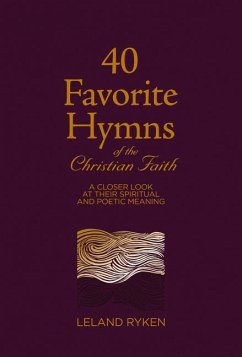 40 Favorite Hymns of the Christian Faith - Ryken, Leland
