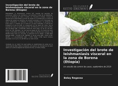 Investigación del brote de leishmaniasis visceral en la zona de Borena (Etiopía) - Regassa, Belay