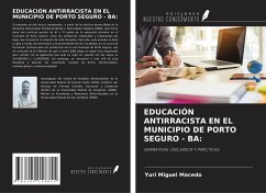 EDUCACIÓN ANTIRRACISTA EN EL MUNICIPIO DE PORTO SEGURO - BA: - Miguel Macedo, Yuri