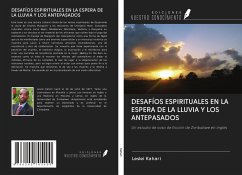 DESAFÍOS ESPIRITUALES EN LA ESPERA DE LA LLUVIA Y LOS ANTEPASADOS - Kahari, Leslei