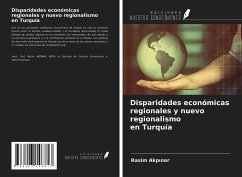 Disparidades económicas regionales y nuevo regionalismo en Turquía - Akp¿nar, Rasim