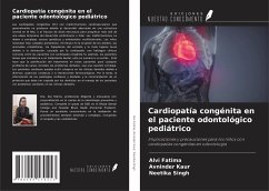 Cardiopatía congénita en el paciente odontológico pediátrico - Fatima, Alvi; Kaur, Avninder; Singh, Neetika