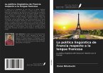 La política lingüística de Francia respecto a la lengua francesa