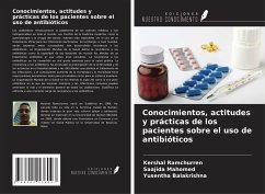 Conocimientos, actitudes y prácticas de los pacientes sobre el uso de antibióticos - Ramchurren, Kershal; Mahomed, Saajida; Balakrishna, Yusentha