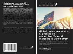 Globalización económica: El proceso de modernización en el marco de la Visión 2030 - El-Sayed, Hend