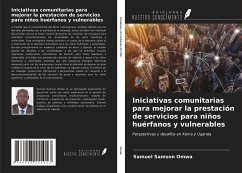 Iniciativas comunitarias para mejorar la prestación de servicios para niños huérfanos y vulnerables - Omwa, Samuel Samson