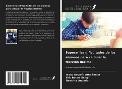 Superar las dificultades de los alumnos para calcular la fracción decimal - Ampofo Atta Senior, Isaac; Botwe Selby, Eric; Ampofo, Beatrice