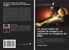 Un nuevo índice de calidad de imagen y su aplicación en imágenes de RMN - Islam, Tariqul