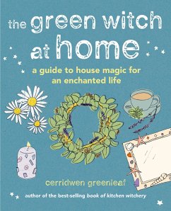The Green Witch at Home - Greenleaf, Cerridwen