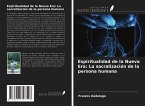 Espiritualidad de la Nueva Era: La sacralización de la persona humana