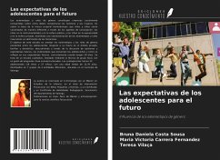 Las expectativas de los adolescentes para el futuro - Sousa, Bruna Daniela Costa; Carrera Fernandez, Maria Victoria; Vilaça, Teresa
