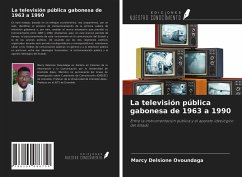 La televisión pública gabonesa de 1963 a 1990 - Ovoundaga, Marcy Delsione