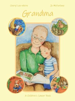 Grandma - A Children's Cancer Book - Lee-White, Cheryl