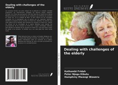 Dealing with challenges of the elderly - Fridah, Kathambi; Njogu Kibutu, Peter; Mwangi Waweru, Humphrey