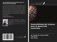 Sostenibilidad del sistema para el desarrollo sostenible - Yeung, Shirley Mo Ching; Kulie, Felix; Young, Ray