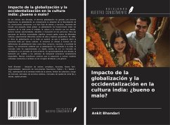 Impacto de la globalización y la occidentalización en la cultura india: ¿bueno o malo? - Bhandari, Ankit