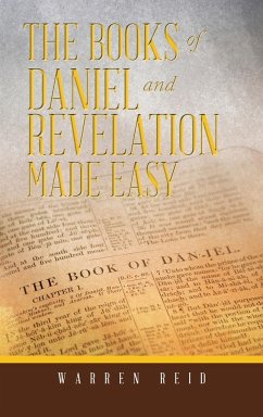 The Books of Daniel and Revelation Made Easy - Reid, Warren