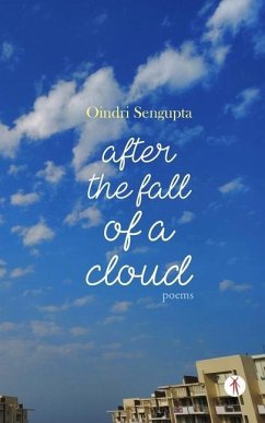 After the Fall of a Cloud: poems - SenGupta, Oindri