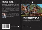 GOBERNANZA FORESTAL Y COMERCIO DE LA MADERA