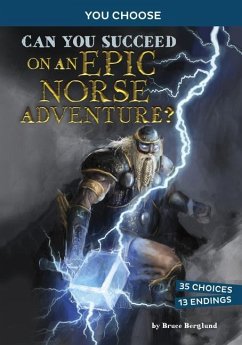 Can You Succeed on an Epic Norse Adventure?: An Interactive Mythological Adventure - Berglund, Bruce