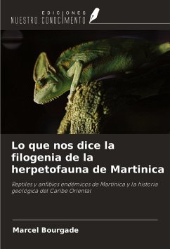 Lo que nos dice la filogenia de la herpetofauna de Martinica - Bourgade, Marcel