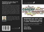 Modalidad que salva vidas en los cánceres de cabeza y cuello: Radioterapia 3-D