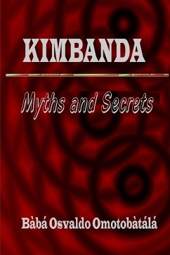 Kimbanda - Myths and Secrets - Omotobàtálá, Bàbá Osvaldo