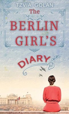 The Berlin Girl's Diary - Golan, Tzvia