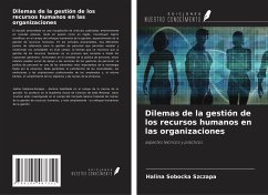 Dilemas de la gestión de los recursos humanos en las organizaciones - Sobocka Szczapa, Halina