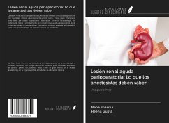 Lesión renal aguda perioperatoria: Lo que los anestesistas deben saber - Sharma, Neha; Gupta, Heena