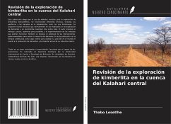 Revisión de la exploración de kimberlita en la cuenca del Kalahari central - Lesetlhe, Thabo