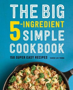 The Big 5-Ingredient Simple Cookbook - Young, Karen Lee
