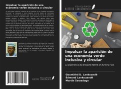 Impulsar la aparición de una economía verde inclusiva y circular - Lankoandé, Gountiéni D.; Lankouandé, Edmond; Sawadogo, Martin