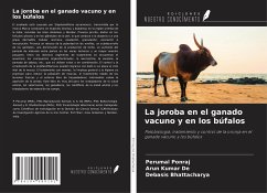 La joroba en el ganado vacuno y en los búfalos - Ponraj, Perumal; De, Arun Kumar; Bhattacharya, Debasis