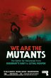 We Are the Mutants - Bild 1