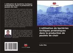 L'utilisation de bactéries lactiques probiotiques dans la production de poulets de chair - Ebu, Luka;Orukotan, Abimbola;Wartu, Joseph