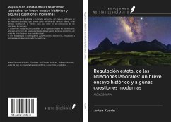 Regulación estatal de las relaciones laborales: un breve ensayo histórico y algunas cuestiones modernas - Kudrin, Anton