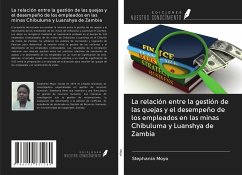 La relación entre la gestión de las quejas y el desempeño de los empleados en las minas Chibuluma y Luanshya de Zambia - Moyo, Stephania