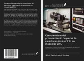 Características del procesamiento de piezas de aleaciones de aluminio en máquinas CNC