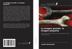 La imagen grande, la imagen pequeña - Hardcastle, Leonie