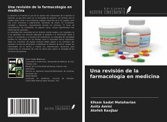 Una revisión de la farmacología en medicina - Motaharian, Elham Sadat; Amini, Anita; Ranjbar, Atefeh