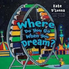 Where Do You Go When You Dream? - D'Lonna, Kate