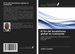 El fin del bicefalismo global es inminente - Laoubaï, André