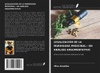 LEGALIZACIÓN DE LA MARIHUANA MEDICINAL:- UN ANÁLISIS ARGUMENTATIVO