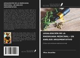 LEGALIZACIÓN DE LA MARIHUANA MEDICINAL:- UN ANÁLISIS ARGUMENTATIVO