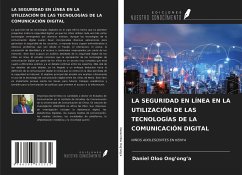 LA SEGURIDAD EN LÍNEA EN LA UTILIZACIÓN DE LAS TECNOLOGÍAS DE LA COMUNICACIÓN DIGITAL - Oloo Ong¿ong¿a, Daniel