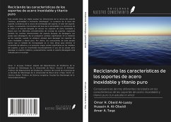 Reciclando las características de los soportes de acero inoxidable y titanio puro - Al-Luazy, Omar H. Obaid; A. Al-Obaidi, Hussain; A. Taqa, Amer