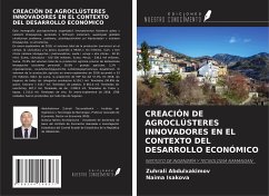 Cover CREACIÓN DE AGROCLÚSTERES INNOVADORES EN EL CONTEXTO DEL DESARROLLO ECONÓMICO